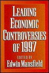 Leading Economic Controversies of 1997 - Mansfield