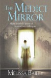 The Medici Mirror - Melissa Bailey