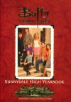 The Sunnydale High Yearbook - Christopher Golden, Nancy Holder, Joss Whedon