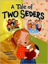 A Tale of Two Seders - Mindy Avra Portnoy,  Valeria Cis (Illustrator)