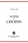 Notes on Chopin - André Gide