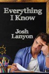 Everything I Know - Josh Lanyon