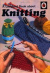 A Ladybird Book About Knitting - 