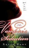 The Vampire's Seduction - Raven Hart