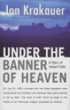 Under The Banner Of Heaven - Jon Krakauer