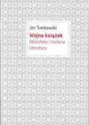 Wojna książek. Biblioteka i historia literatury - Jan Tomkowski