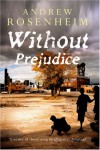 Without Prejudice - Andrew Rosenheim