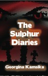 The Sulphur Diaries - Georgina Kamsika