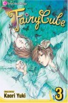 Fairy Cube, Vol. 03 - Kaori Yuki