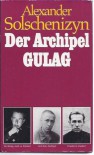 Der Archipel GULAG - Aleksandr Solzhenitsyn