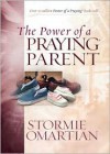 The Power of a Praying? Parent Deluxe Edition - Stormie Omartian