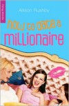 How to Date a Millionaire - Allison Rushby