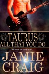 Taurus: All That You Do  - Jamie Craig