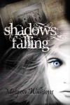 Shadows Falling - Melyssa Williams