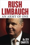 Rush Limbaugh: An Army of One - Zev Chafets