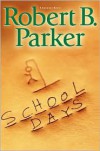 School Days (Spenser, #33) - Robert B. Parker