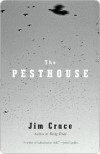 The Pesthouse - Jim Crace