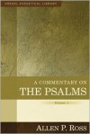 A Commentary on the Psalms, Volume 1 (Kregel Exegetical Library) - Allen P. Ross