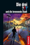 Die drei ??? und die brennende Stadt - Christoph Dittert