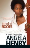 Tangled Roots - Angela Henry