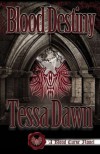 Blood Destiny  - Tessa Dawn