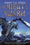 The Night of the Swarm (Chathrand Voyages, #4) - Robert V.S. Redick