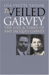 Veiled Garvey - Ula Yvette Taylor