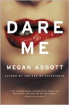 Dare Me - Megan Abbott