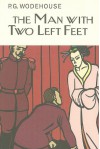 The Man With Two Left Feet - P.G. Wodehouse