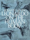 Leonardo on the Human Body (Dover Fine Art, History of Art) - Leonardo da Vinci, Charles Donald O'Malley, J.B. de C.M. Saunders