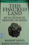 This Fissured Land: An Ecological History of India - Madhav Gadgil, Ramachandra Guha