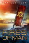 Fires of Man (Psionic Earth, #1) - Dan Levinson