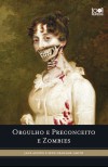 Orgulho e Preconceito e Zombies - Seth Grahame-Smith, Jane Austen