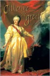 Catherine the Great : Profiles in Power Series - Simon  Dixon