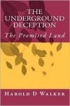 The Underground Deception - Harold D Walker