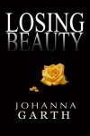 Losing Beauty - Johanna Garth