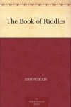 The Book of Riddles - Anonymous
