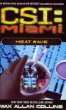 CSI Miami: Heat Wave  - Max Allan Collins