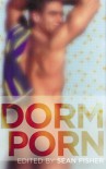 Dorm Porn: Raunchy Tales of Boys on Campus - Sean Fisher, Davem Verne