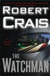 The Watchman: A Joe Pike Novel - Robert Crais