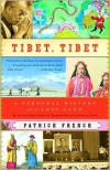 Tibet, Tibet: A Personal History of a Lost Land - Patrick French