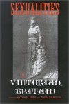 Sexualities in Victorian Britain - Andrew H. Miller