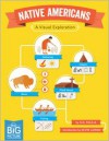 Native Americans: A Visual Exploration (The Big Picture) - S.N. Paleja, Kevin Loring