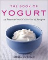 The Book Of Yogurt - Sonia Uvezian,  David Kaiserman (Introduction)