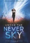 Under the Never Sky  - Veronica Rossi