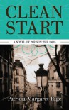 Clean Start: A Novel of Paris in the 1960s - Patricia Margaret Page PAGE