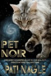 Pet Noir - Pati Nagle