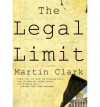 The Legal Limit - Martin Fillmore Clark