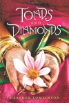 Toads and Diamonds - Heather Tomlinson