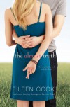 The Almost Truth - Eileen Cook